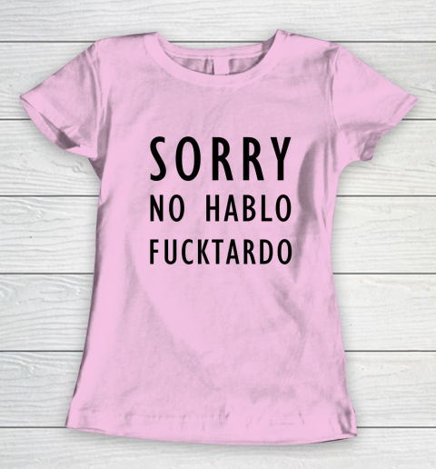 Sorry No Hablo Furtado Women's T-Shirt 5