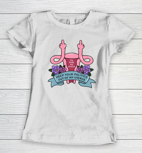 Middle Finger Uterus  Keep Your Politics Out Of My Uterus Women's T-Shirt