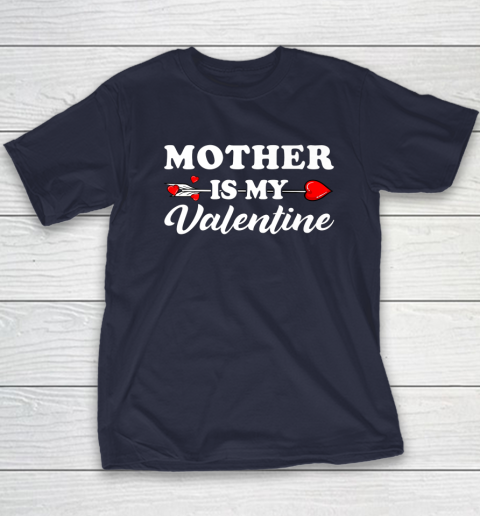 Funny Mother Is My Valentine Matching Family Heart Couples Youth T-Shirt 10