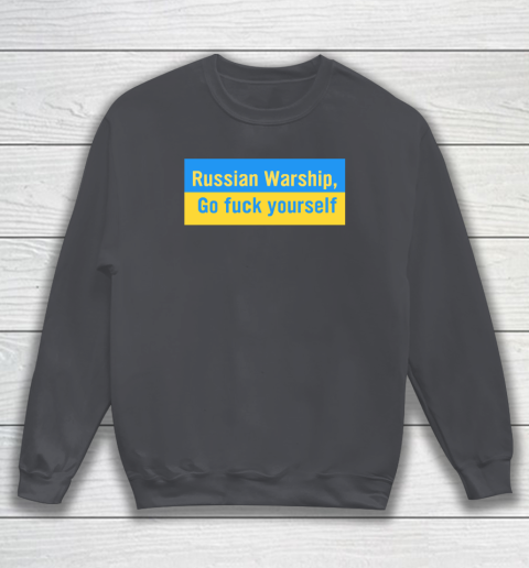 Russian Warship Go Fuck Yourself Shirt Sweatshirt 3