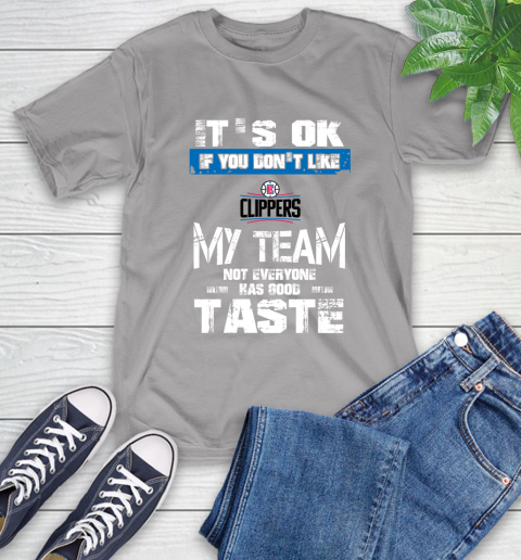 Los Angeles Lakers NBA Basketball It's Ok If You Don't Like My Team Not Everyone Has Good Taste (2) T-Shirt 6