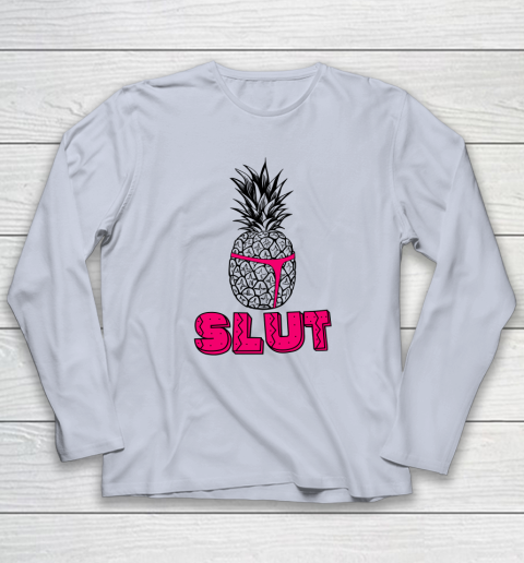 Pineapple Slut Long Sleeve T-Shirt 4