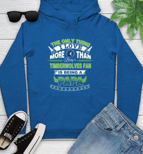 NBA The Only Thing I Love More Than Being A Minnesota Timberwolves Fan Is Being A Papa Basketball Youth Hoodie 11
