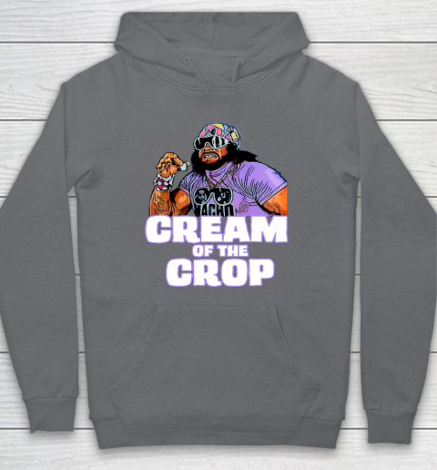 Macho Man Cream Of The Crop Funny Meme WWE Hoodie 3