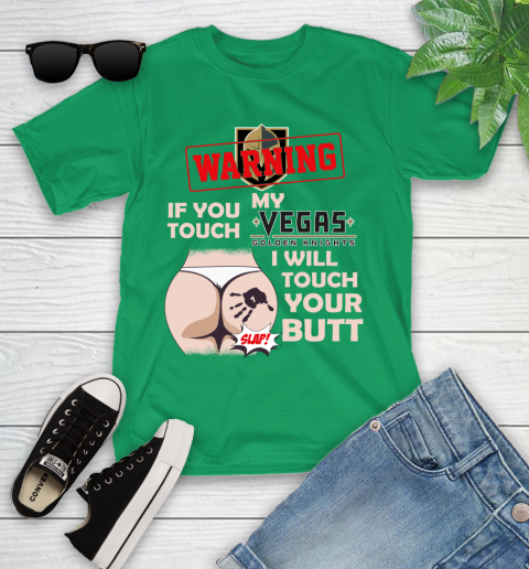Vegas Golden Knights NHL Hockey Warning If You Touch My Team I Will Touch My Butt Youth T-Shirt 8