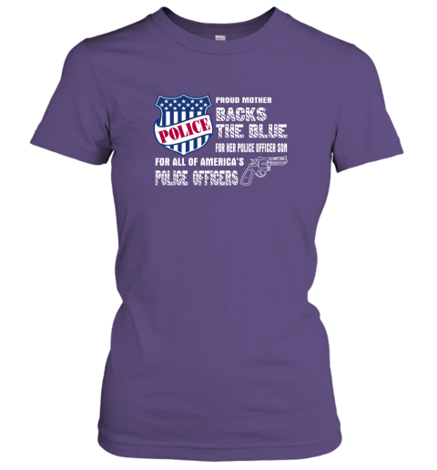 This Proud Mother Backs The Blue For Her Police Officer Son Women Tee