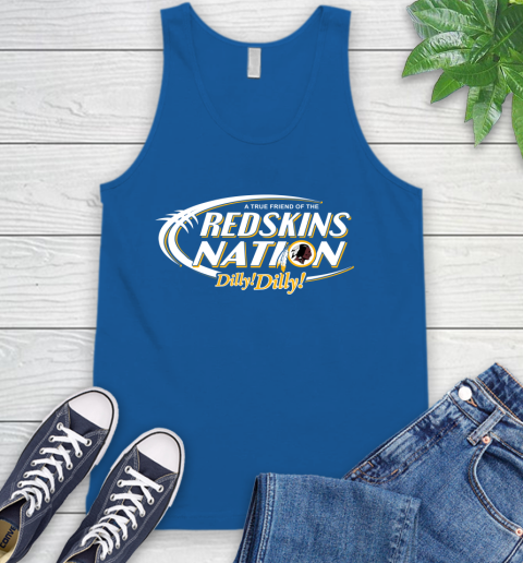 NFL A True Friend Of The Washington Redskins Dilly Dilly Football Sports Tank Top 4