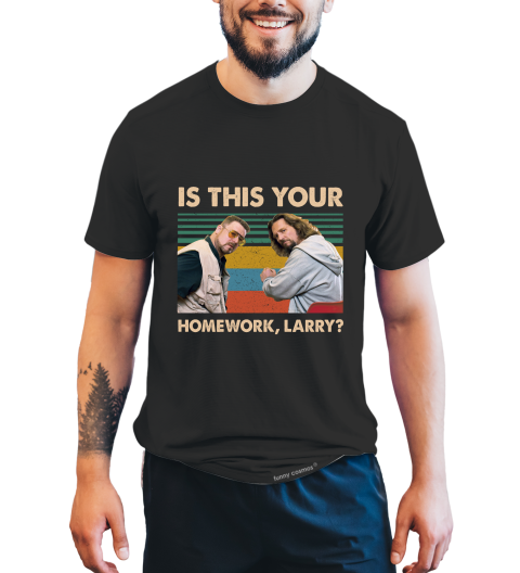 The Big Lebowski Vintage T Shirt, Is This Your Homework Larry Tshirt, The Dude Walter Sobchak T Shirt