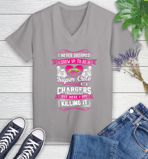San Diego Chargers NFL Football I Never Dreamed I Grew Up To Be A Super Cute Cheerleader Women's V-Neck T-Shirt 4