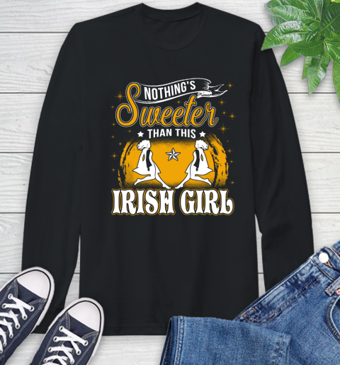 Nothing's Sweeter Than This Irish Girl Long Sleeve T-Shirt