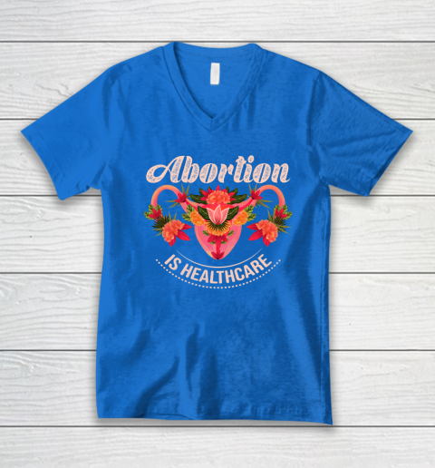 Abortion Is Healthcare V-Neck T-Shirt 4