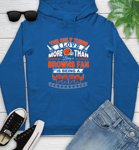 NFL The Only Thing I Love More Than Being A Cleveland Browns Fan Is Being A Papa Football Youth Hoodie 11