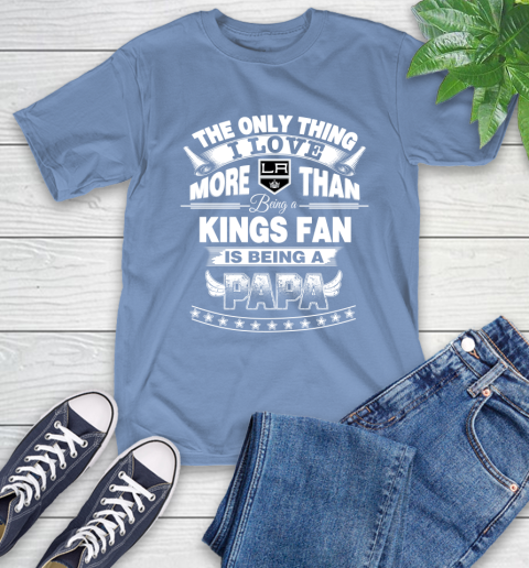 NHL The Only Thing I Love More Than Being A Los Angeles Kings Fan Is Being A Papa Hockey T-Shirt 12