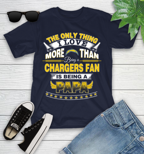 NFL The Only Thing I Love More Than Being A Los Angeles Chargers Fan Is Being A Papa Football Youth T-Shirt 2