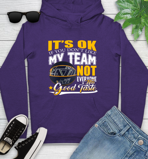 NBA It's Ok If You Don't Like My Team Utah Jazz Not Everyone Has Good Taste Basketball Youth Hoodie 5