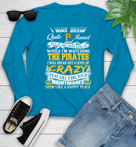 Pittsburgh Pirates MLB Baseball Don't Mess With Me While I'm Watching My Team Youth Long Sleeve 8