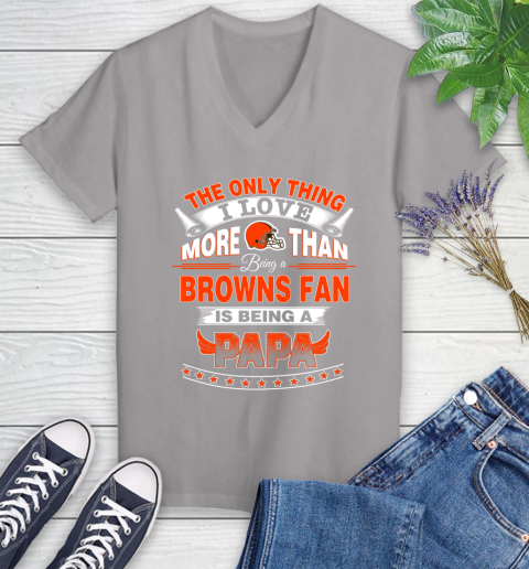 NFL The Only Thing I Love More Than Being A Cleveland Browns Fan Is Being A Papa Football Women's V-Neck T-Shirt 4