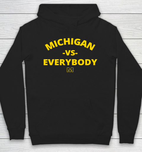 Michigan Vs Everybody Shirt Hoodie