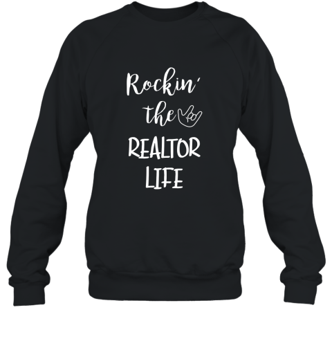 Rockin The Realtor T Shirt Humor Quotes With Sign Language Sweatshirt
