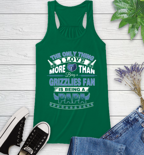 NBA The Only Thing I Love More Than Being A Memphis Grizzlies Fan Is Being A Papa Basketball Racerback Tank 6
