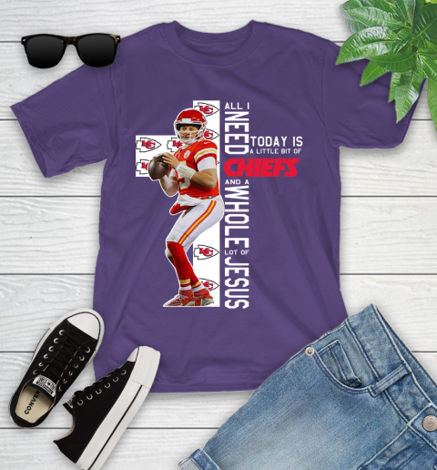 Patrick Mahomes All I Need Today Is A Little Bit Of Chiefs And A Whole Lot Of Jesus Youth T-Shirt 3