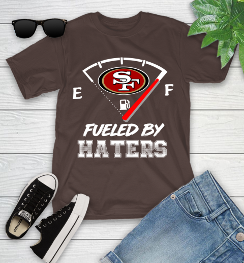 San Francisco 49ers NFL Football Fueled By Haters Sports Youth T-Shirt 7