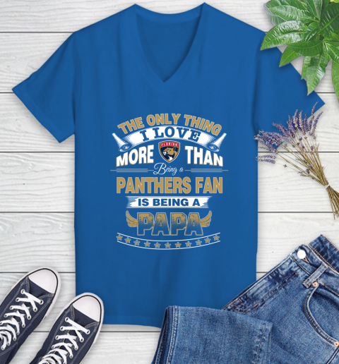 NHL The Only Thing I Love More Than Being A Florida Panthers Fan Is Being A Papa Hockey Women's V-Neck T-Shirt 10
