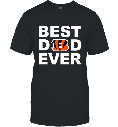 Best Dad Ever Cincinnati Bengals Fan Gift Ideas T-Shirt