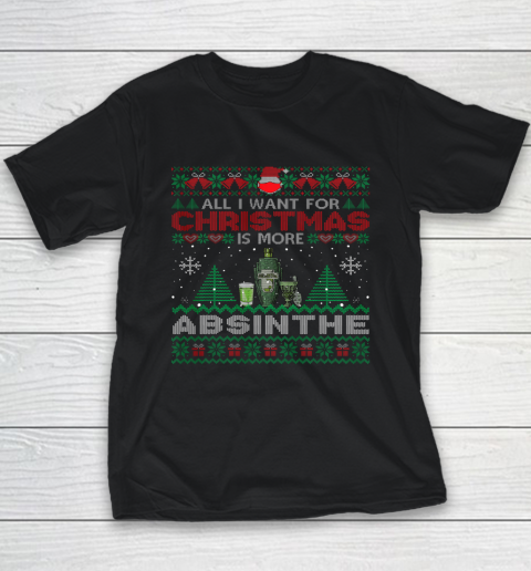 All I Want For Christmas Is More Absinthe Funny Ugly Youth T-Shirt