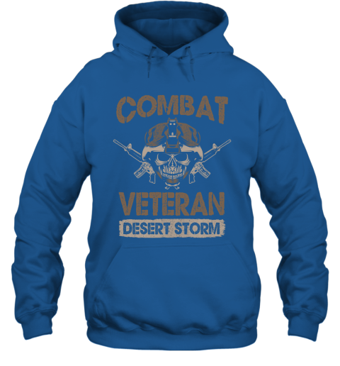 Combat Veteran Desert Storm  Veteran T Shirt Hoodie