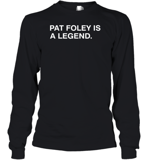 Chicago Blackhawks Obvious Shirts Pat Foley Is A Legend Youth Long Sleeve
