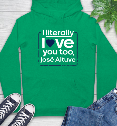 I literally love Jose Altuve Shirt Hoodie 8
