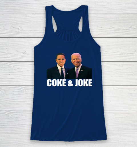 Hunter Biden and Joe Biden Coke and Joke Racerback Tank 4
