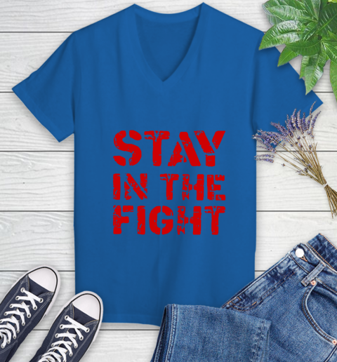 Stay In The Fight T Shirt Nationals Women's V-Neck T-Shirt 10