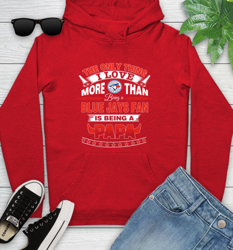NHL The Only Thing I Love More Than Being A Toronto Blue Jays Fan Is Being A Papa Hockey Youth Hoodie 12