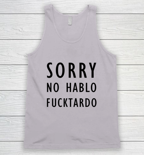 Sorry No Hablo Furtado Tank Top 2