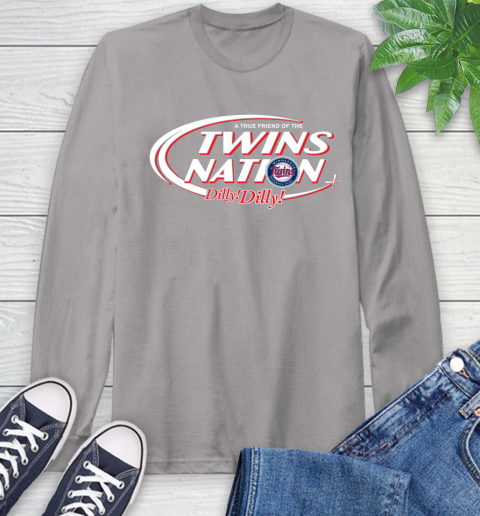 MLB A True Friend Of The Minnesota Twins Dilly Dilly Baseball Sports Long Sleeve T-Shirt 6