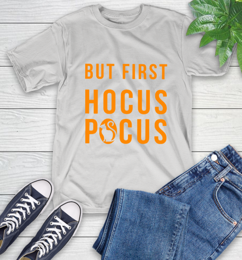 But First Hocus Pocus T-Shirt