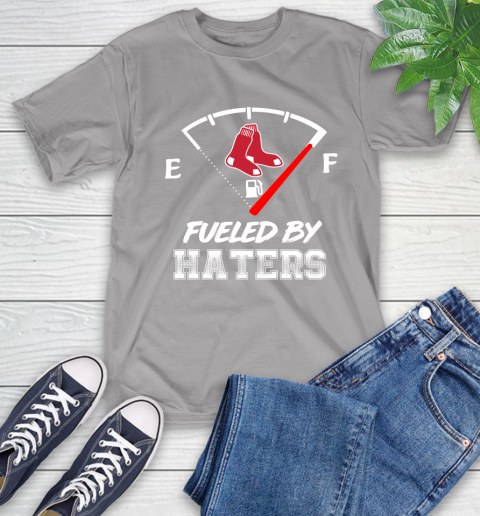Boston Red Sox MLB Baseball Fueled By Haters Sports T-Shirt 6