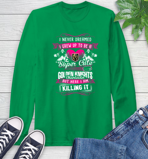 Vegas Golden Knights NHL Hockey I Never Dreamed I Grew Up To Be A Super Cute Cheerleader Long Sleeve T-Shirt 8