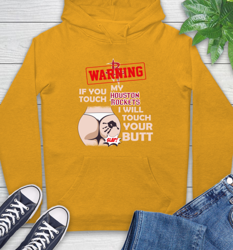 Houston Rockets NBA Basketball Warning If You Touch My Team I Will Touch My Butt Hoodie 2
