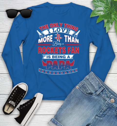 NBA The Only Thing I Love More Than Being A Houston Rockets Fan Is Being A Papa Basketball Youth Long Sleeve 10