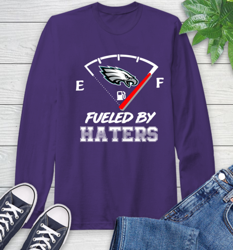 Philadelphia Eagles NFL Football Fueled By Haters Sports Long Sleeve T-Shirt - Image 6