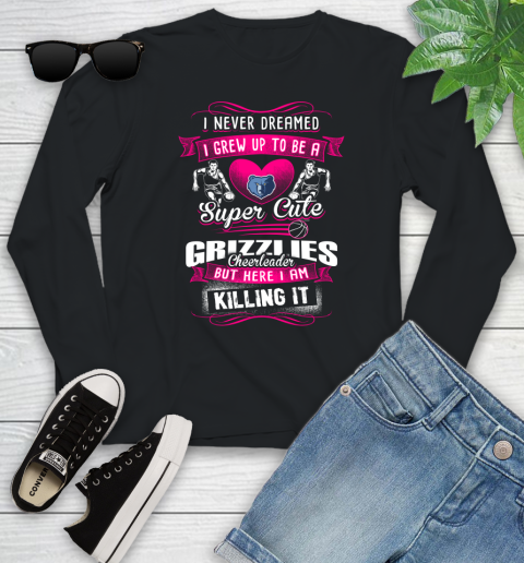 Memphis Grizzlies NBA Basketball I Never Dreamed I Grew Up To Be A Super Cute Cheerleader Youth Long Sleeve