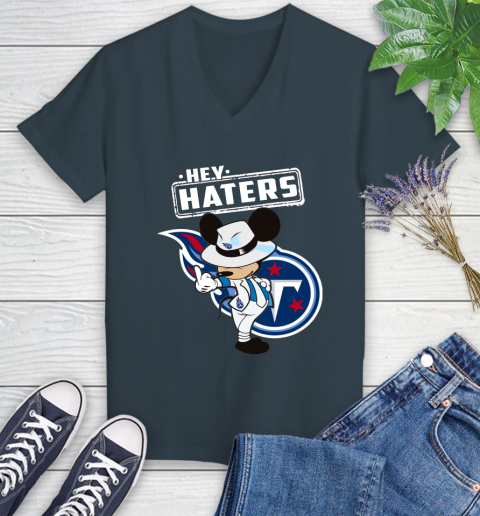 NFL Hey Haters Mickey Football Sports Tennessee Titans Women's V-Neck T-Shirt 8