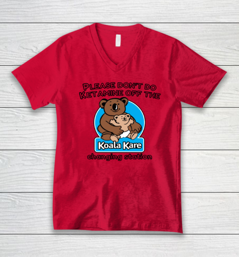 Please Don't Do Ketamine Off The Koala Kare Changing Station V-Neck T-Shirt 3