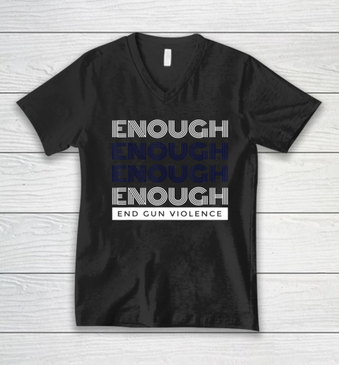 End Gun Violence Shirt Enough No Gun V-Neck T-Shirt