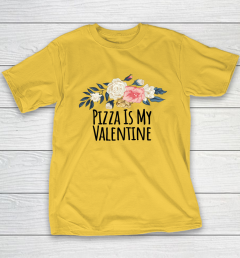 Floral Flowers Funny Pizza Is My Valentine Youth T-Shirt 11