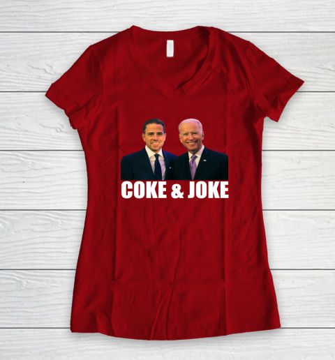 Hunter Biden and Joe Biden Coke and Joke Women's V-Neck T-Shirt 6