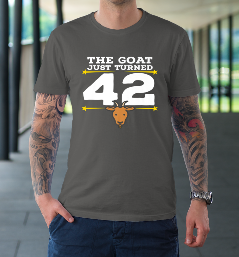 The Goat Just Turned 42 42nd Birthday Goat T-Shirt 6